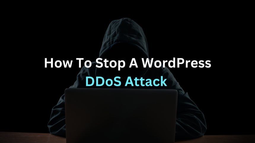 How to Stop a WordPress DDoS Attack