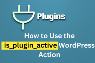 How to Use the is_plugin_active WordPress