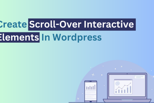 Instructions for Developing Interactive Elements in WordPress that Scroll Over