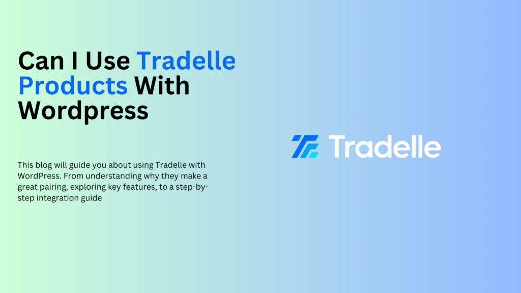 Can I Use Tradelle Products with wordpress