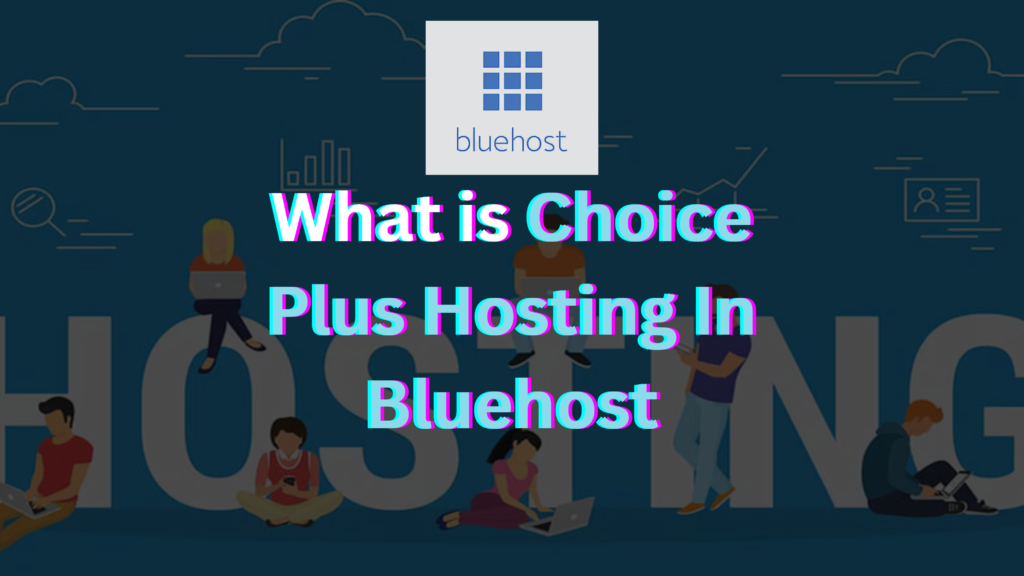What is WordPress Choice Plus Hosting?